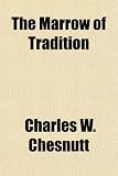 The Marrow of Tradition
