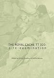 The Royal Cache TT 320: A Re-Examination