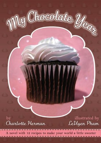 Cover of My Chocolate Year: A Novel with 12 Recipes