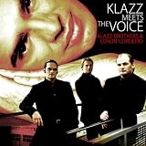 Klazz Meets the Voice - Klazz Brothers & Edson Cordeiro