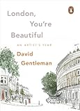 London, you're beautiful : an artist's year