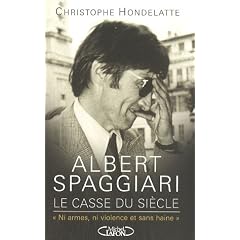 Albert Spaggiari, le casse du si�cle : Ni armes, ni violence et sans haine