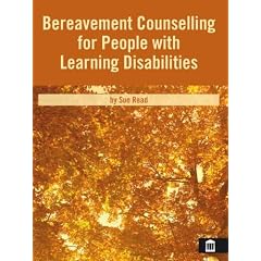 Bereavement Counselling for People with Learning Disabilities Book: A Manual to Develop Practice (Palliative Care)