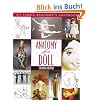 Anatomy of a Doll. the Fabric Sculptor's Handbook - Print on Demand Edition: Fabric Sculptor's Resource