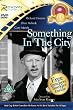Something In The City [DVD]