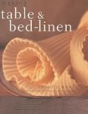 Making Table & Bed-Linen: Over 35 Projects to Add the Finishing Touch to Your Home