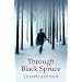 Through Black Spruce