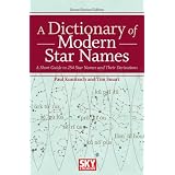 ADictionaryofModernStarNames:AShortGuideto254StarNamesandTheirDerivations