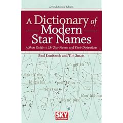 A Dictionary of Modern Star Names: A Short Guide to 254 Star Names and Their Derivations