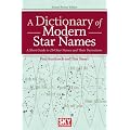A Dictionary of Modern Star Names: A Short Guide to 254 Star Names and Their Derivations