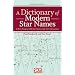 A Dictionary of Modern Star Names: A Short Guide to 254 Star Names and Their Derivations