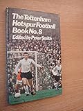 The Tottenham Hotspur football book. No.8