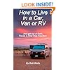 How to Live In a Car, Van, or RV: And Get Out of Debt, Travel, and Find True Freedom