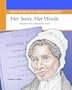 Her Story, Her Words: The Narrative of Sojourner Truth (Great Moments in American History)