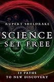 Science Set Free: 10 Paths to New Discovery