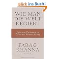 Wie man die Welt regiert: Eine neue Diplomatie in Zeiten der Verunsicherung