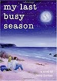 IMAGE OF My Last Busy Season