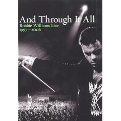 Robbie Williams - And Through It All - Live 1997 - 2006 [DVD]