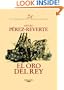 El oro del rey (Aventuras del Capitan Alatriste) (Spanish Edition)