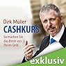 H&ouml;rbuch Cashkurs: So machen Sie das Beste aus Ihrem Geld