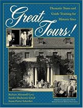 Great Tours!: Thematic Tours and Guide Training for Historic Sites (American Association for State and Local History)