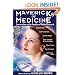 Mavericks of Medicine: Exploring the Future of Medicine with Andrew Weil, Jack Kevorkian, Bernie Siegel, Ray Kurzweil, and Others