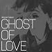 Ghost of Love [Vinyl LP]
