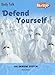 Defend Yourself: The Immune System (Body Talk)