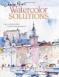 Charles Reid's Watercolor Solutions: Learn To Solve The Most Common Painting Problems