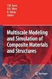 Multiscale Modeling and Simulation of Composite Materials and Structures