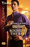 Bound By The Baby (Silhouette Desire)