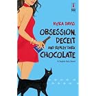 Obsession, Deceit and Really Dark Chocolate by  Kyra Davis