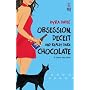 Obsession, Deceit and Really Dark Chocolate (Red Dress Ink Novels)