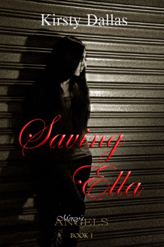 Saving Ella (Mercy's Angels) by Kirsty Dallas