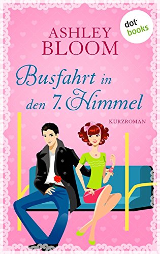 Busfahrt in den 7. Himmel: Kurzroman (Kindle Single) (German Edition)