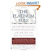 The Platinum Rule: Discover the Four Basic Business Personalities