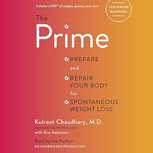 The Prime: Prepare and Repair Your Body for Spontaneous Weight Loss