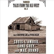Tales from the Old West, Volume II | [Zane Grey, Max Brand, Louis L'Amour]