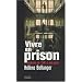 Vivre en prison : Histoires de 1945 � nos jours