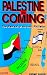 Palestine Is Coming: The Revival of Ancient Philistia