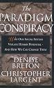 The Paradigm Conspiracy: Why Our Social Systems Violate Human Potential -- And How We Can Change Them