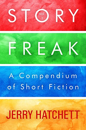 StoryFreak (Volume 1): An Eclectic Compendium of Short Fiction