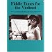 Fiddle Tunes For The Violinist