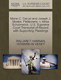 Marie C. Carusi and Joseph J. Moebs, Petitioners, V. Alma Schulmerick. U.S. Supreme Court Transcript of Record with Supporting Pleadings