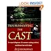 Troubleshooting the Cast