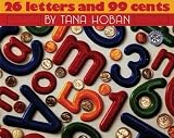 [(26 Letters and 99 Cents )] [Author: Tana Hoban] [Aug-1995]