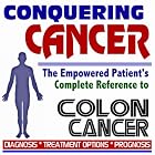 Click here to buy 2009 Conquering Cancer - The Empowered Patient's Complete Reference to Colon and... by PM Medical Health News.