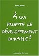 A qui profite le d�veloppement durable ?