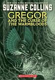 Cover of Gregor and the Curse of the Warmbloods by Suzanne Collins 1407121154