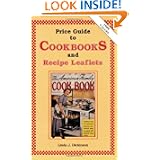Price Guide to Cookbooks and Recipe Leaflets by Linda J. Dickinson